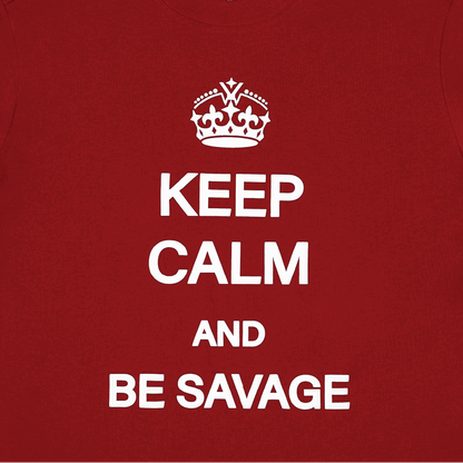 Keep Calm And Be Savage Tee Red