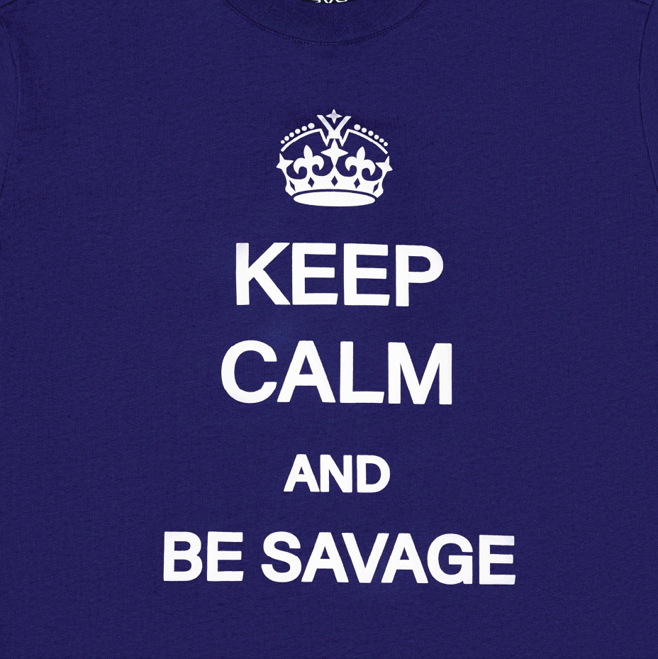 Keep Calm And Be Savage Tee Blue